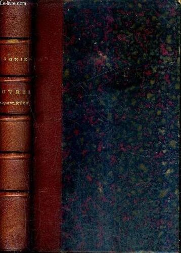 Oeuvres Completes De Regnier - Nouvelle Edition Avec Le Commentaire De Brossette Publie En 1729 Des Notes Litteraires Un Index Des Mots Vieillis Ou Hors D'usage Et Une Etude Biographique Et ...