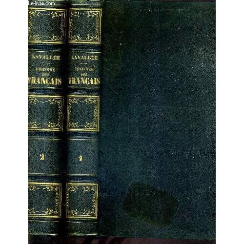 Histoire Des Francais Depuis Le Temps Des Gaulois Jusqu'en 1830 / En Deux Tomes / Tomes 1 + 2 / 7e Edition Revue Corrigee.