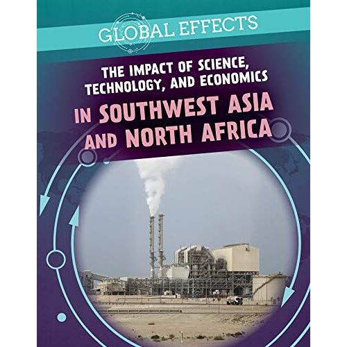 The Impact Of Science, Technology, And Economics In Southwest Asia And North Africa