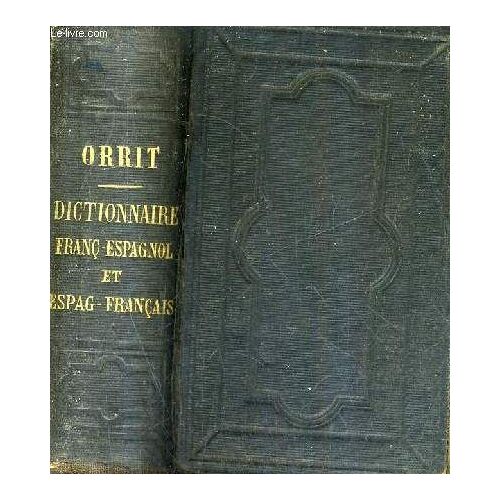 Dictionnaire Francais Espagnol Et Espagnol Francais Abrege Du Dictionnaire De Martinez Lopez Suivi D'un Precis De Grammaire Espagnole.