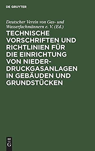 Technische Vorschriften Und Richtlinien Für Die Einrichtung Von Niederdruckgasanlagen In Gebäuden Und Grundstücken