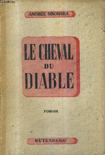 Le Cheval Du Diable - Roman.