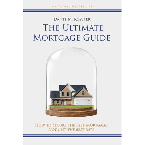 The Ultimate Mortgage Guide
