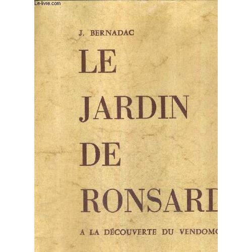 Le Jardin De Ronsard A La Decouverte Du Vendomois.