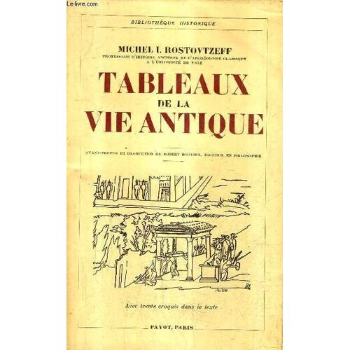 Tableaux De La Vie Antique / Collection Bibliotheque Historique.