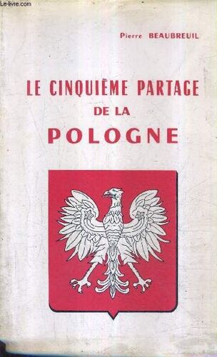 Le Cinquieme Partage De La Pologne.