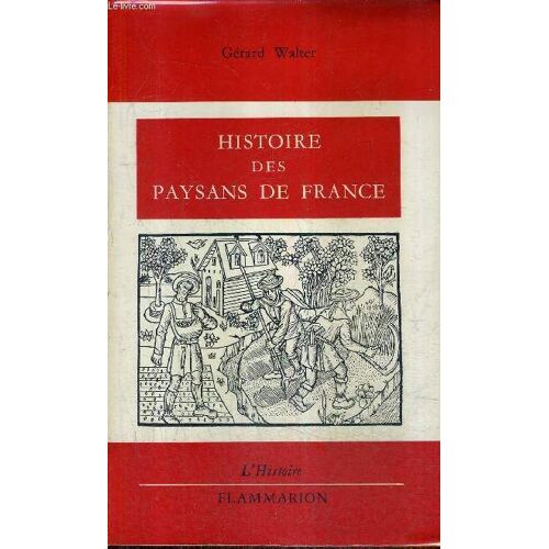 Histoire Des Paysans De France / Collection L'histoire.