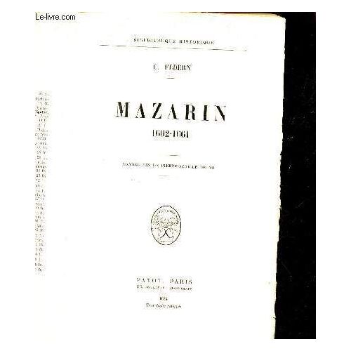 Mazarin - 1602-1661 / Bibliotheque Historique.