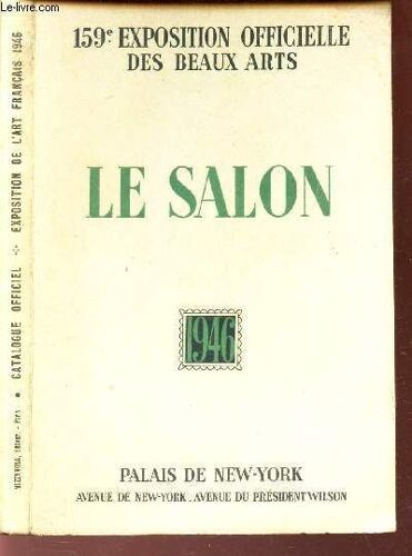 Le Salon - 159*E Exposition Officielle Des Beaux Arts - Palais De New York