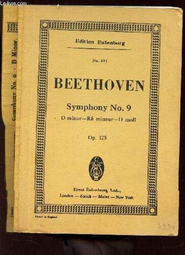 Beethoveen - Symphony N°9 - D Minor - Ré Mineur - D Moll - Op. 125. / N°411 / Edition Eulenburg .