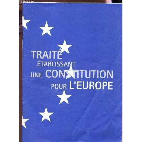 Traite Etablissant Une Constitution Pour L'europe.