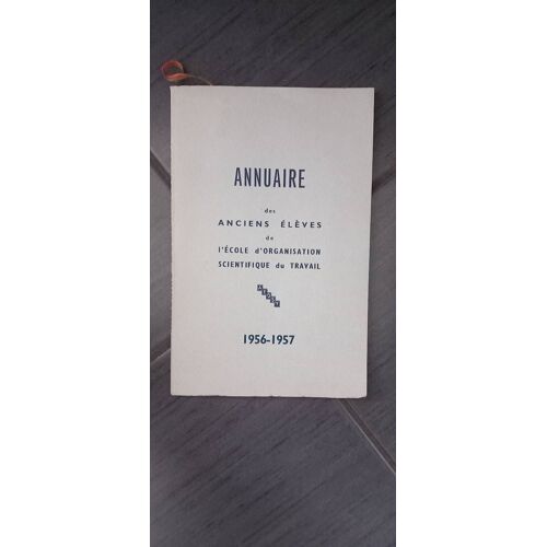 Annuaire Des Anciens Eleves De L Ecole D Organisation Scientifique 1956