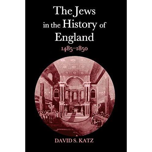The Jews In The History Of England, 1485-1850