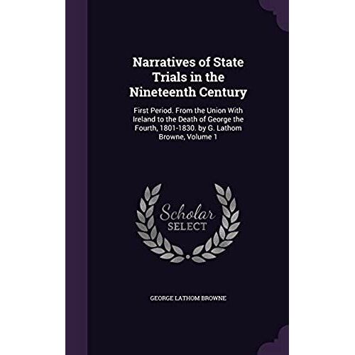 Narratives Of State Trials In The Nineteenth Century