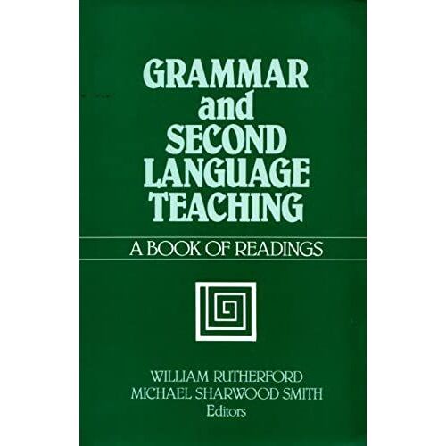Grammar And Second Language Teaching: A Book Of Readings