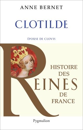 Clotilde - Epouse De Clovis