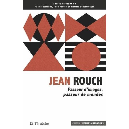 Jean Rouch - Passeur D'images, Passeur De Mondes