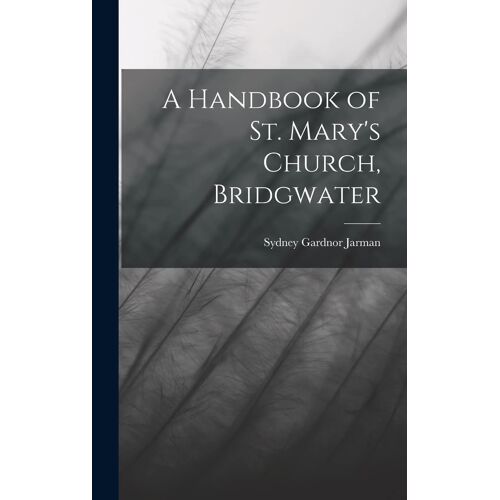 A Handbook Of St. Mary's Church, Bridgwater
