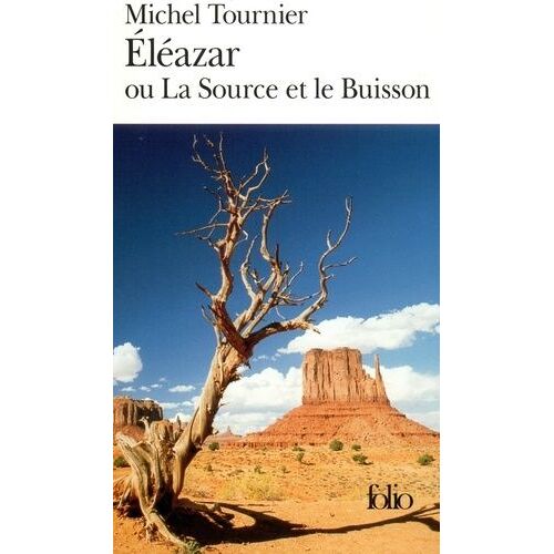 Éléazar Ou La Source Et Le Buisson
