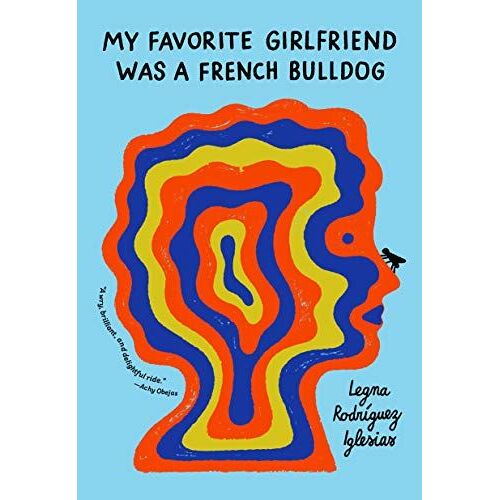 My Favorite Girlfriend Was A French Bulldog