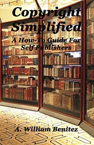 Copyright Simplified: A How-To Guide For Self Publishers