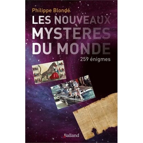 Les Nouveaux Mystères Du Monde - 259 Énigmes