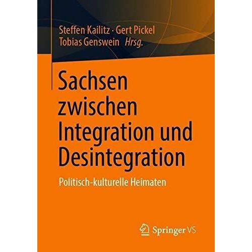 Sachsen Zwischen Integration Und Desintegration