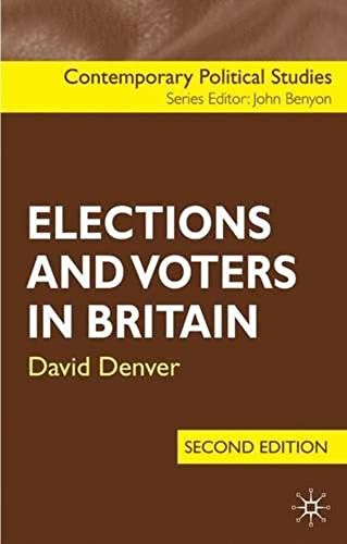 Elections And Voters In Britain (Contemporary Political Studies)