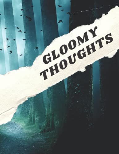 Gloomy Thoughts Enchanted Forrest Composition Notebook (Lines, 126 Pages, 8.5 X 11) (Spooky And Fun)
