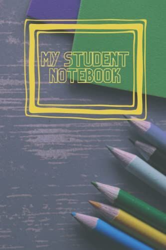 My Student Notebook: A Great Gift For Any Student Whether At School College Or University