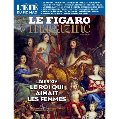 Le Figaro Magazine : Louis Xiv Le Roi Qui Aimait Les Femmes 22088 