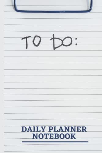 Daily Planner Notebook , To Do List Journal Weekly Monthly Day Planner With Gratitude: Achieve Goals And Increase Productivity, Time Management