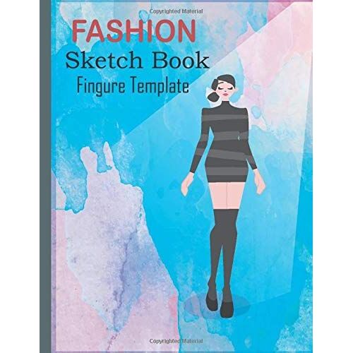 Fashion Sketchbook Figure Template: Professional Figure Templates For Fashion Designers (Drawing Books, Fashion Books, Fashion Design Books, Fashion Sketchbooks)
