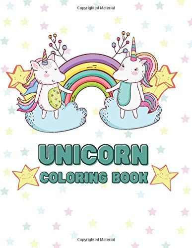 Unicorn Coloring Book: - For Girls 3 Years And Up. A Cute, Fun, And Creative Children's Colouring Book