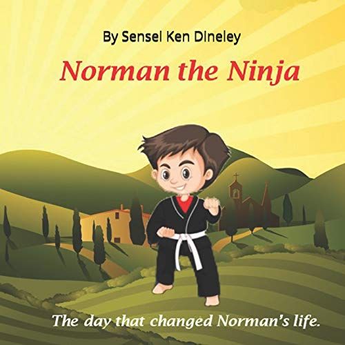 Norman The Ninja: The Day That Changed Norman's Life.