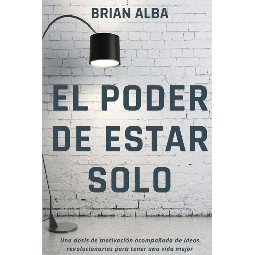 El Poder De Estar Solo