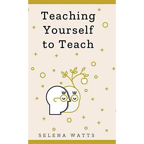 Teaching Yourself To Teach