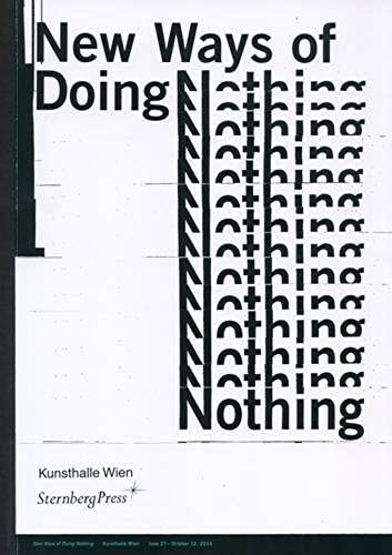 New Ways Of Doing Nothing