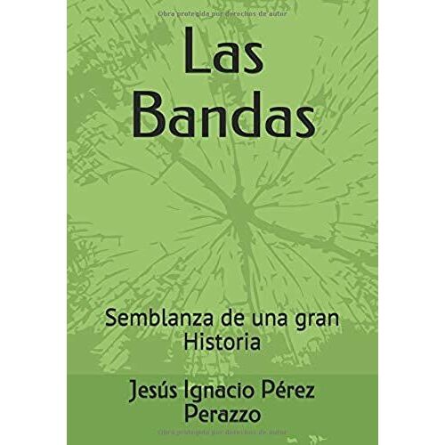 Las Bandas: Semblanza De Una Gran Historia