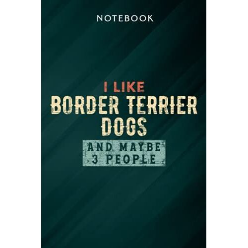 Funny I Like Border Terrier Dogs And Maybe 3 People Pretty Notebook: Gifts For Women/Best Friend/Mom/Wife/Girlfriend/Boss/Coworker/Nurse/Encouragement Birthday, Menu