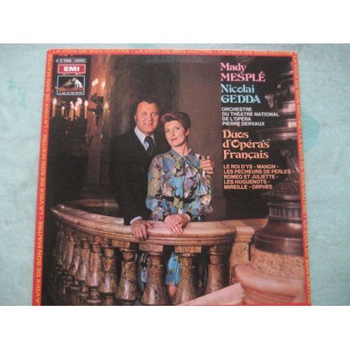 Mady Mesplé & Nicolaî Gedda -  " Duos  D'opéras  Français " -  Massenet - Bizet  - Meyerbeer - Gounod - Gluck - Lalo - 
