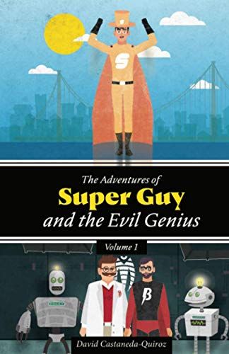 The Adventures Of Super Guy And The Evil Genius
