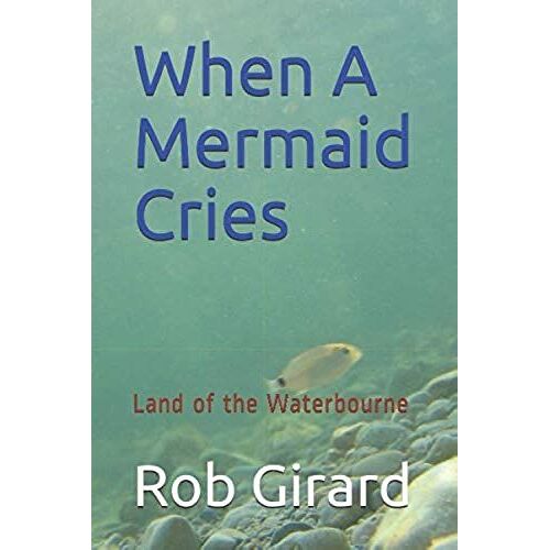 When A Mermaid Cries: Land Of The Waterbourne (Part 1)