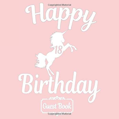 All In One Happy 18th Birthday 18 Years Old B-Day Guest Books, Gifts Tracker Log & Keepsake Page - 120 Pages Of Guests Special Wishes, Memory Pictures Pages For Lasting Keepsake & Gift Registry - Rose