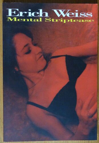 Erich Weiss- Mental Striptease