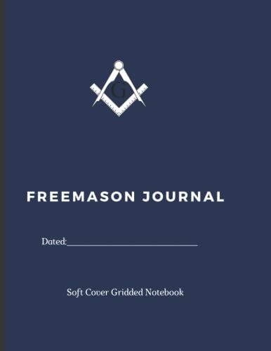 Freemason Journal: Soft Cover Gridded Notebook