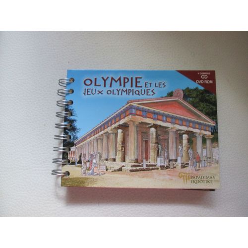 Olympie Et Les Jeux Olympiques Y Compris Cd Dvdrom Les Monuments Avec Reconstitutions Et Comprenant Plusieurs Chapitres : Les Mythes, L'histoire, Visite Du Site Archéologique, Les Jeux Olympiques En G