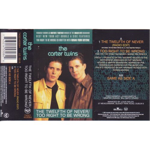 The Carter Twins Cassette Audio Single U.K. The Twelfth Of Never/Too Right To Be Wrong