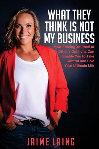 What They Think Is Not My Business