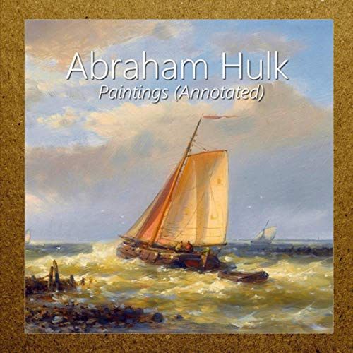 Abraham Hulk: Paintings (Annotated)